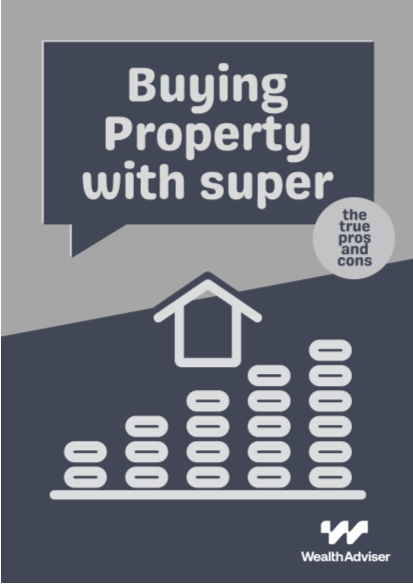 Buying Property with Super - The Pros and Cons
