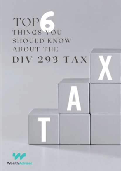 Top 6 things you should know about the Div 293 Tax